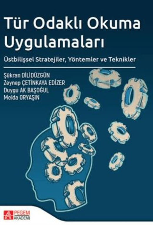 Tür Odaklı Okuma Uygulamaları | Pegem Akademi Yayıncılık (Ciltsiz)