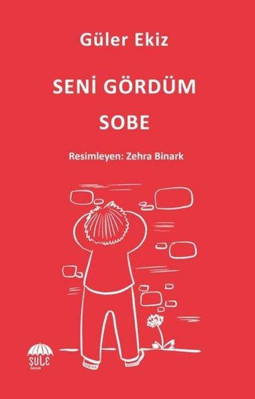 Seni Gördüm Sobe | Şule Yayınları (İnce Kapak)