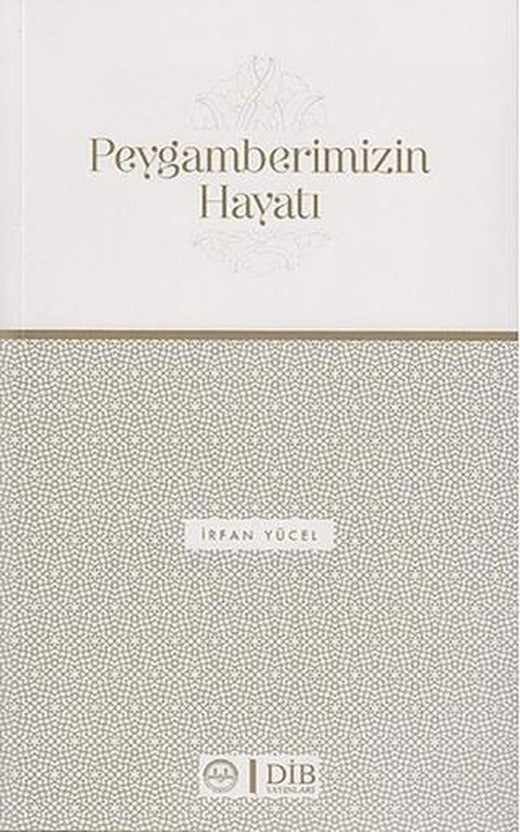 Peygamberimizin Hayatı