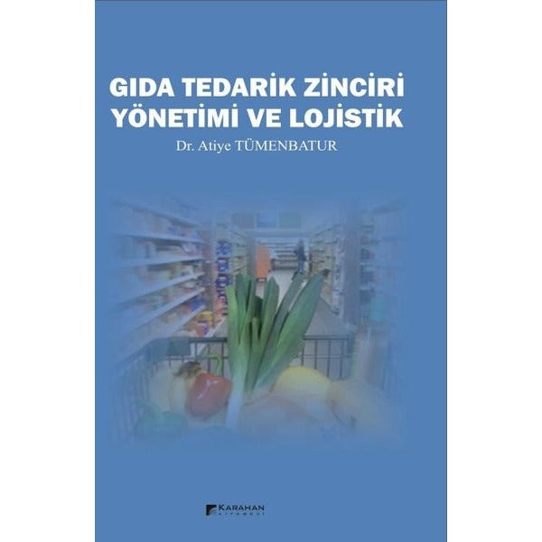 Gıda Tedarik Zinciri Yönetimi ve Lojistik