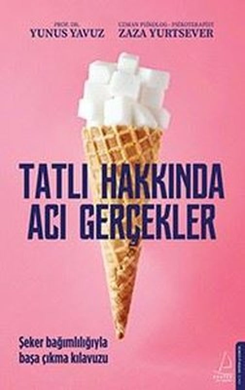 Tatlı Hakkında Acı Gerçekler | Destek Yayınları