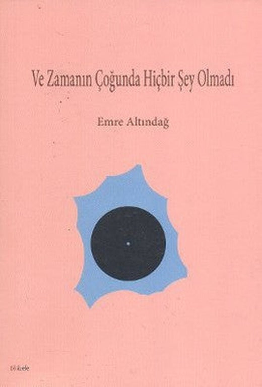 Ve Zamanın Çoğunda Hiçbir Şey Olmadı | Kibele