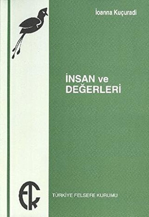 İnsan ve Değerleri | Türkiye Felsefe Kurumu (Ciltsiz)