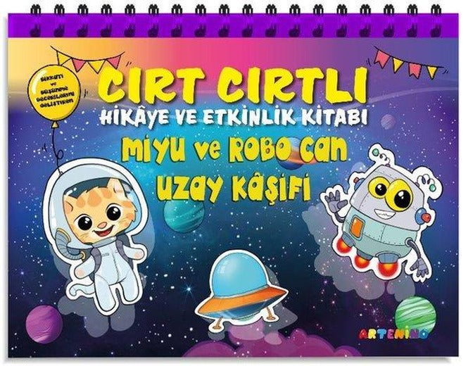 Miyu ve Robo Can Uzay Kaşifi - Cırt Cırtlı Hikaye ve Aktivite Kitap Serisi | Artenino Yayıncılık (İnce Kapak)
