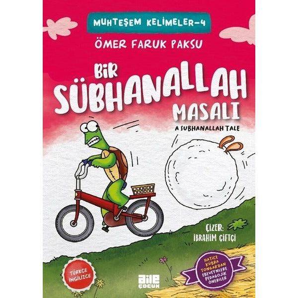 Bir Sübhanallah Masalı - Muhteşem Kelimeler 4 - A Subhanallah Tale | Aile Yayınları (İnce Kapak)