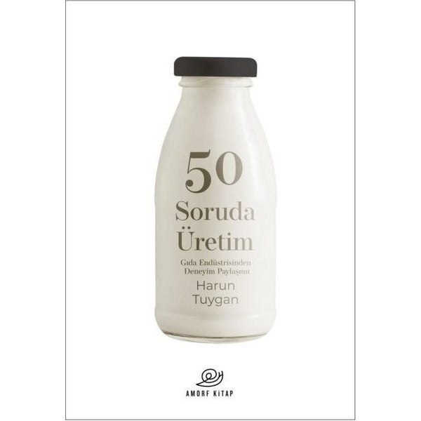 50 Soruda Üretim-Gıda Endüstrisinden Deneyim Paylsaşımı