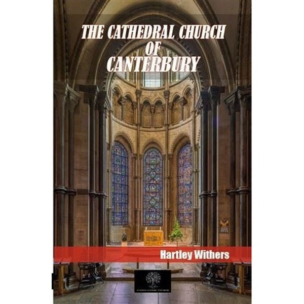 The Cathedral Church Of Canterbury | Platanus Publishing