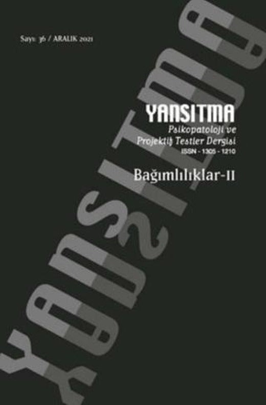 Yansıtma Dergisi Sayı 36 - Bağımlılıklar 2 | Yansıtma Dergisi Yayınları (Ciltsiz)