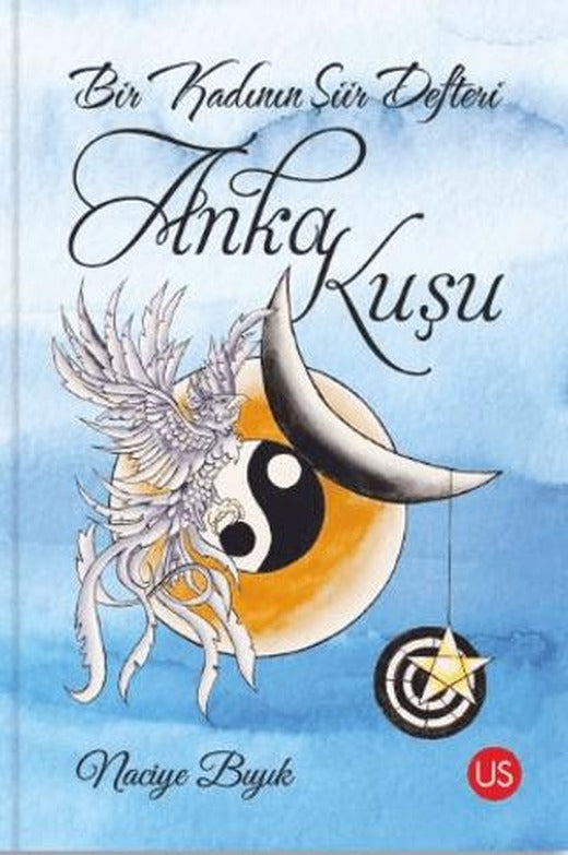 Bir Kadının Şiir Defteri: Anka Kuşu