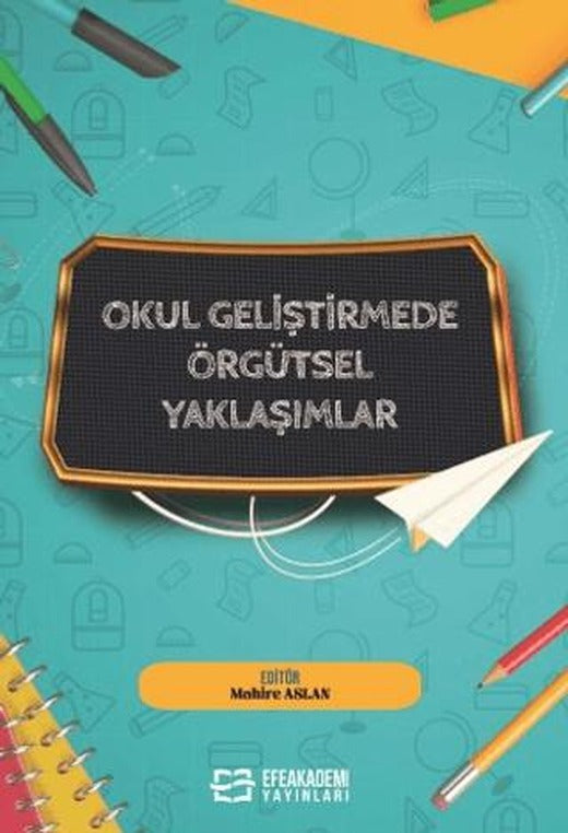 Okul Geliştirmede Örgütsel Yaklaşımlar