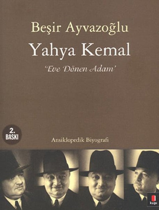 Yahya Kemal Eve Dönen Adam | Kapı Yayınları - Biyografi Dizisi (İnce Kapak)