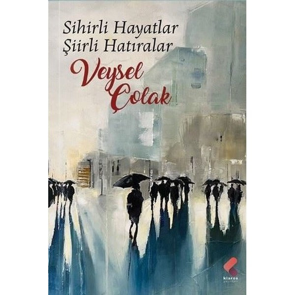 Sihirli Hayatlar Şiirli Hatıralar | Klaros Yayınları