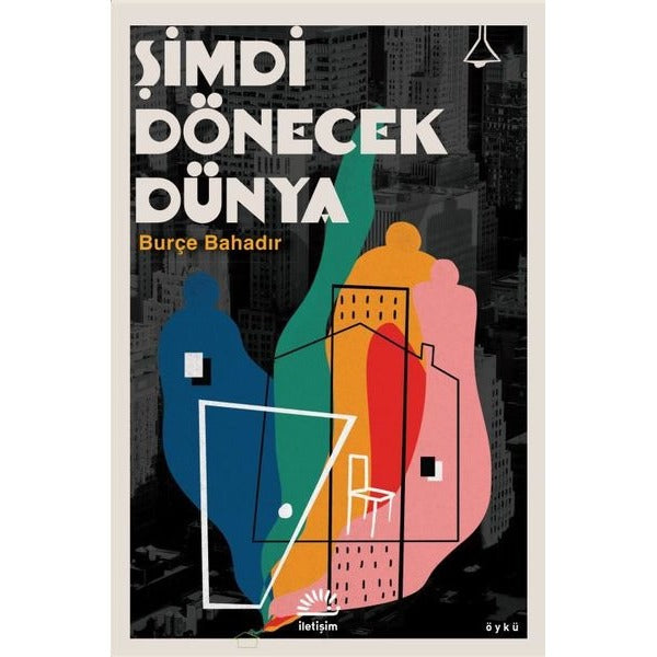 Şimdi Dönecek Dünya | İletişim Yayınları