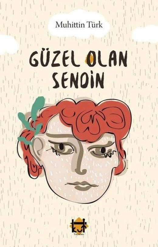 Güzel Olan Sendin | Kut Yayınları (İnce Kapak)