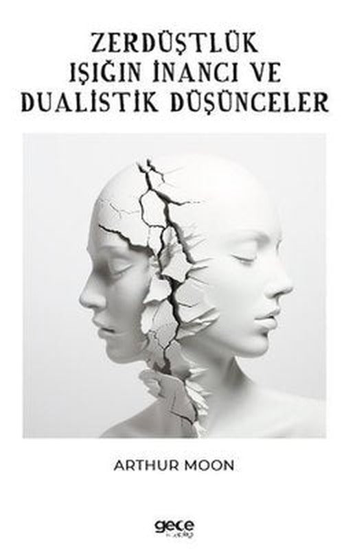 Zerdüştlük Işığın İnancı ve Dualistik Düşünce | Gece Kitaplığı