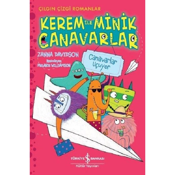 Canavarlar Uçuyor: Kerem ile Minik Canavarlar-Çılgın Çizgi Romanlar | İş Bankası Kültür Yayınları
