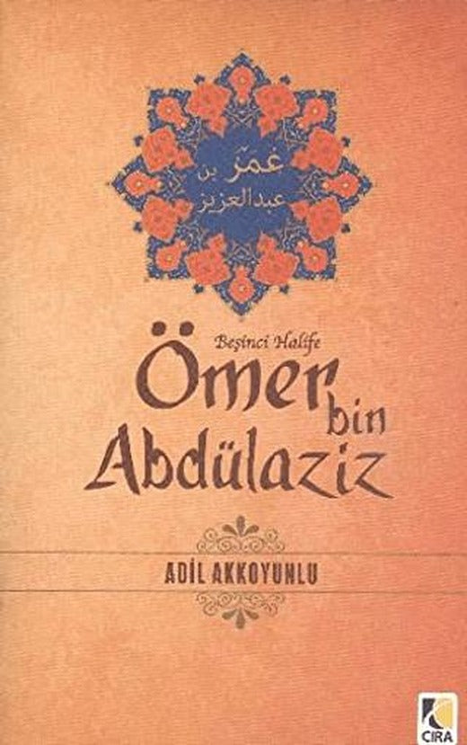 Ömer bin Abdülaziz | Çıra Yayınları (Ciltsiz)
