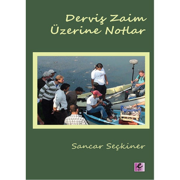 Derviş Zaim Üzerine Notlar | Efil Yayınevi Yayınları (İnce Kapak)