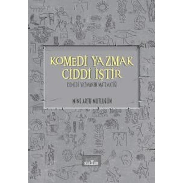 Komedi Yazmak Ciddi İştir - Komedi Yazmanın Matematiği | Nobel Kültür (İnce Kapak)