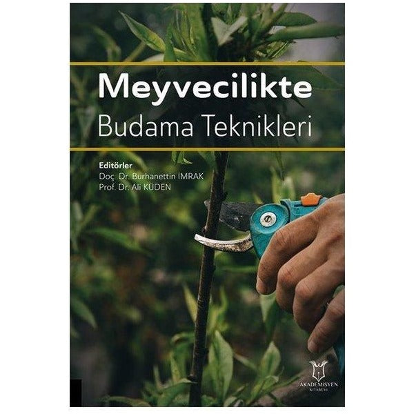 Meyvecilikte Budama Teknikleri | Akademisyen Kitabevi (Ciltsiz)