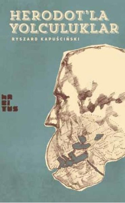 Herodot'la Yolculuklar | Habitus Kitap (İnce Kapak)