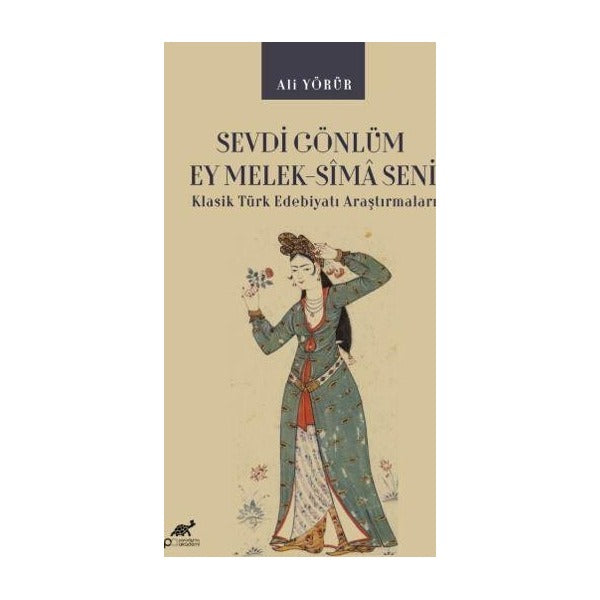Sevdi Gönlüm Ey Melek-Sîmâ Seni