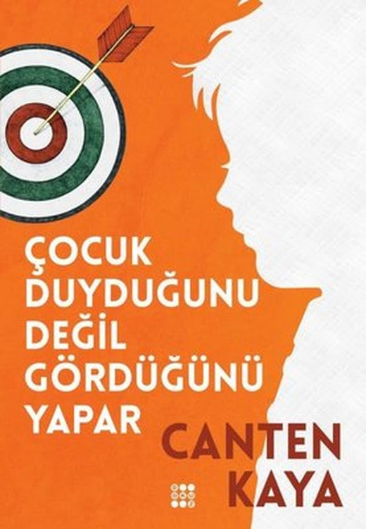 Çocuk Duyduğunu Değil Gördüğünü Yapar | Dokuz Yayınları