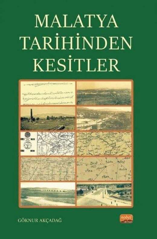 Malatya Tarihinden Kesitler | Nobel Bilimsel Eserler (İnce Kapak)