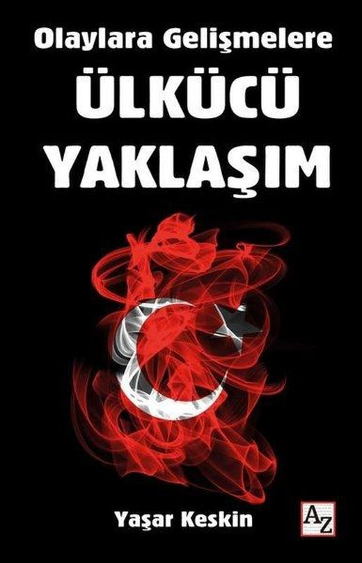 Ülkücü Yaklaşım - Olaylara Gelişmelere | Az Kitap (İnce Kapak)
