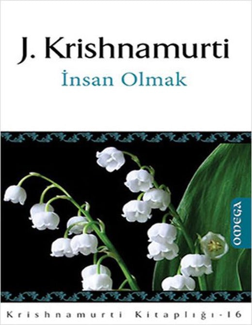 İnsan Olmak | Omega - Krishnamurti Kitaplığı (İnce Kapak)
