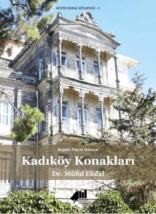 Kadıköy Konakları | Kadıköy Belediyesi Kültür Yayınları (Ciltli)