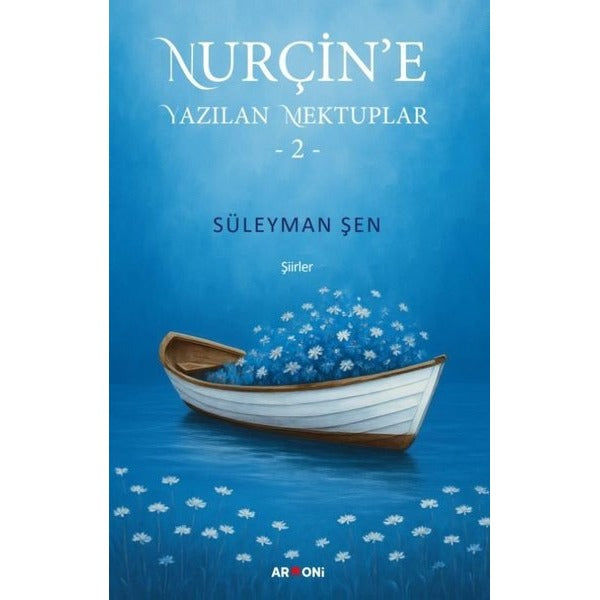 Nurçin'e Yazılan Mektuplar 2 - Şiirler | Armoni (İnce Kapak)