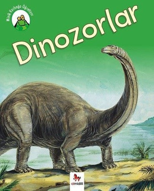Minik Kurbağa Öğretiyor-Dinozorlar | Almidilli