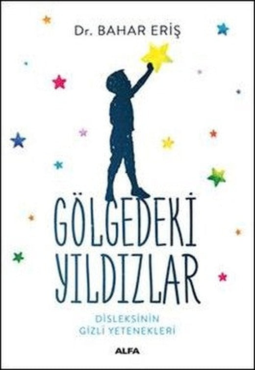 Gölgedeki Yıldızlar-Disleksinin Gizli Yetenekleri | Alfa Yayınları