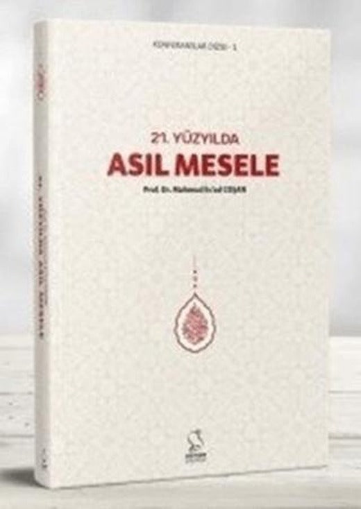 21. Yüzyılda Asıl Mesele | Server Yayınları (Ciltsiz)
