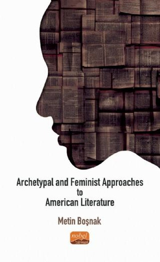 Archetypal and Feminist Approaches to American Literature | Nobel Bilimsel Eserler (Ciltsiz)