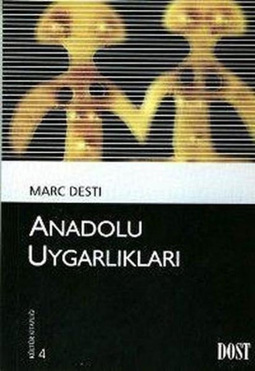 Kültür Kitaplığı 4 - Anadolu Uygarlıkları | Dost Kitabevi (İnce Kapak)