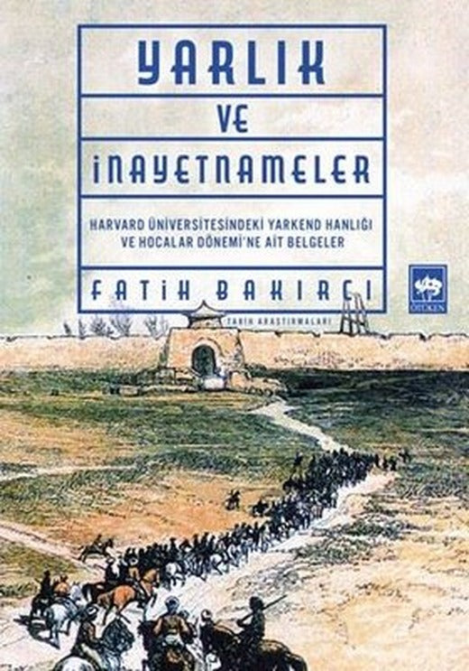 Yarlıklar ve İnayetnameler | Ötüken Neşriyat Yayınları