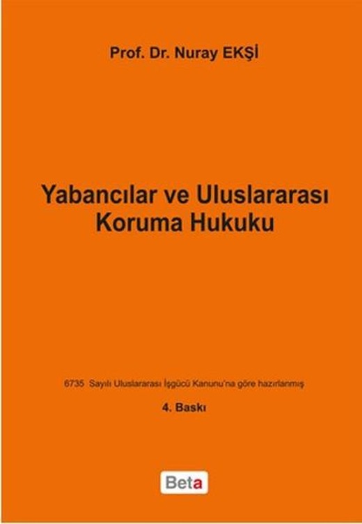 Yabancılar ve Uluslararası Koruma Hukuku | Beta Yayınları (İnce Kapak)