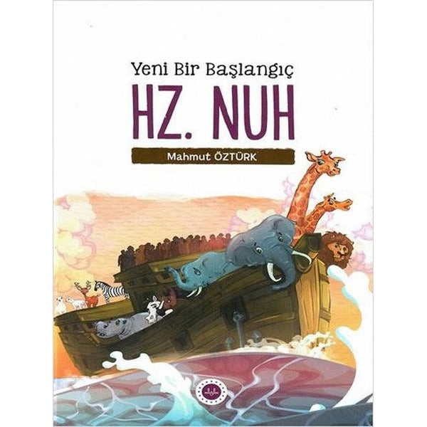 Yeni Bir Başlangıç - Hz. Nuh