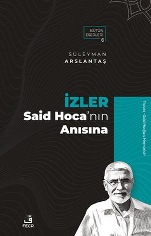 İzler - Said Hoca'nın Anısına | Fecr Yayınları (İnce Kapak)