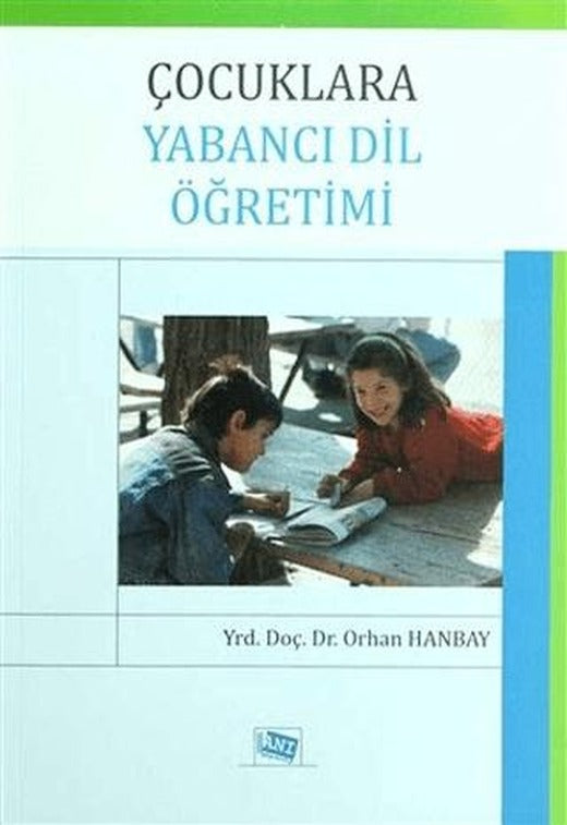 Çocuklara Yabancı Dil Öğretimi | Anı Yayıncılık (Ciltsiz)