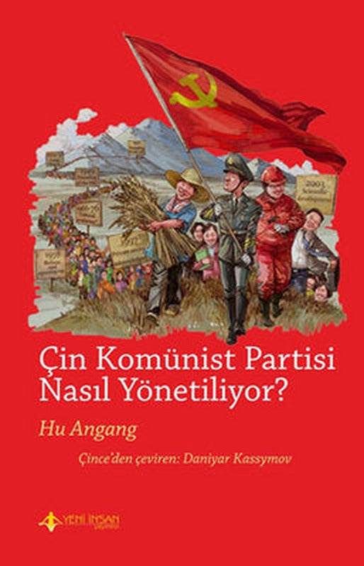 Çin Komünist Partisi Nasıl Yönetiliyor? | Yeni İnsan Yayınevi