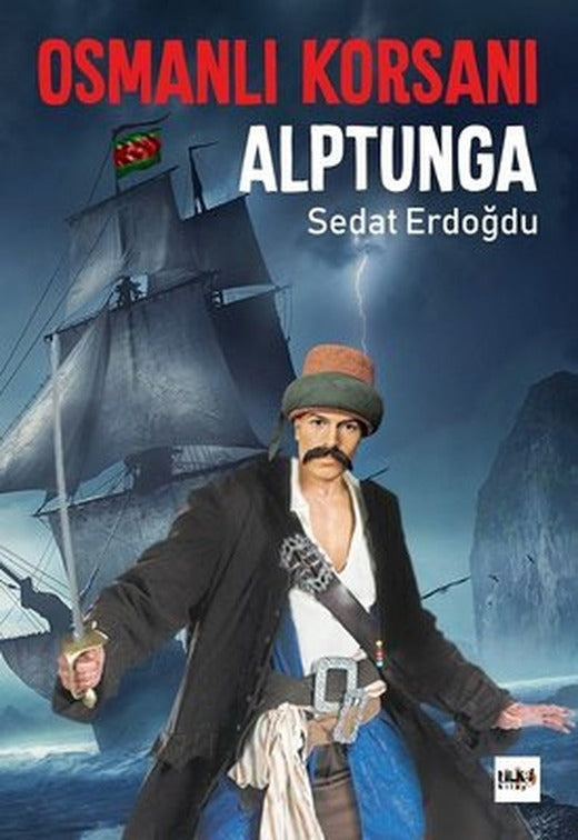 Osmanlı Korsanı Alptunga | Tilki Yayınları