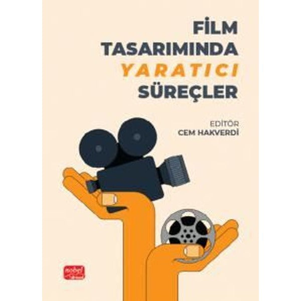 Film Tasarımında Yaratıcı Süreçler | Nobel Bilimsel Eserler (İnce Kapak)