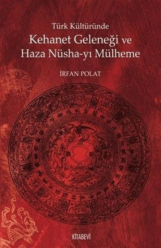 Türk Kültüründe Kehanet Geleneği ve  Haza Nüsha-yı Mülheme