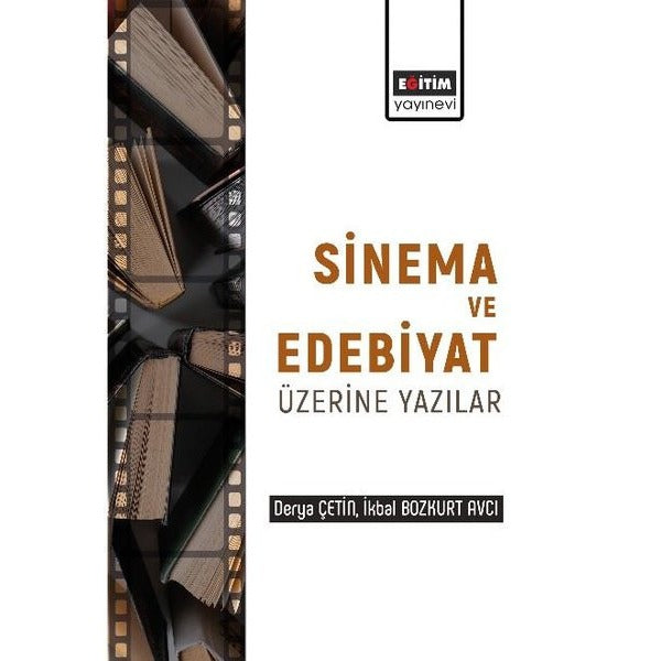 Sinema ve Edebiyat Üzerine Yazılar | Eğitim Yayınevi (İnce Kapak)