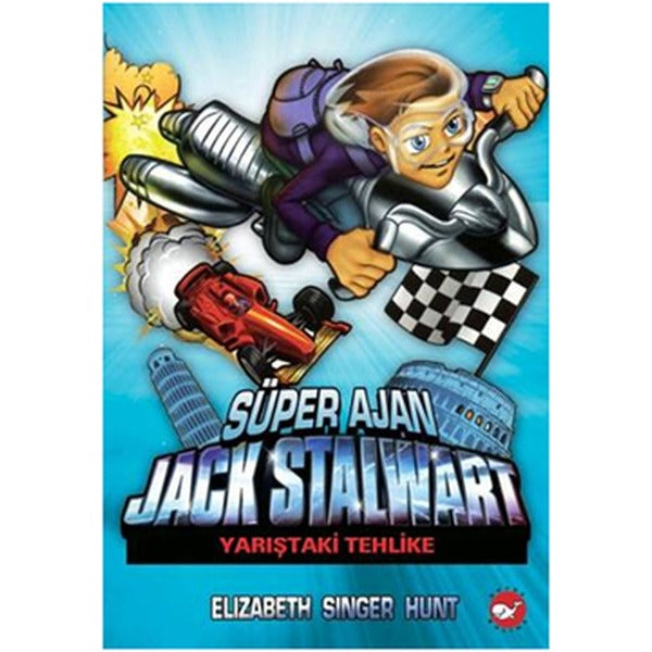 Süper Ajan Jack Stalwart 8 - Yarıştaki Tehlike | Beyaz Balina Yayınları (Ciltsiz)