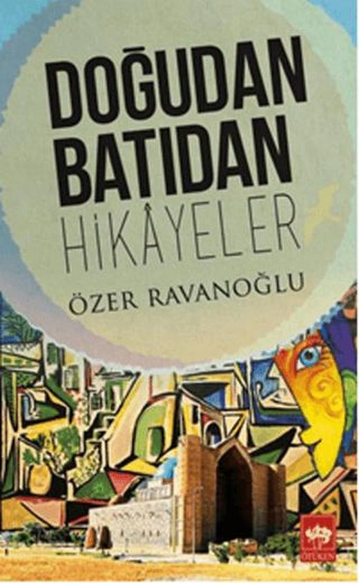 Doğudan Batıdan Hikayeler | Ötüken Neşriyat (Ciltsiz)