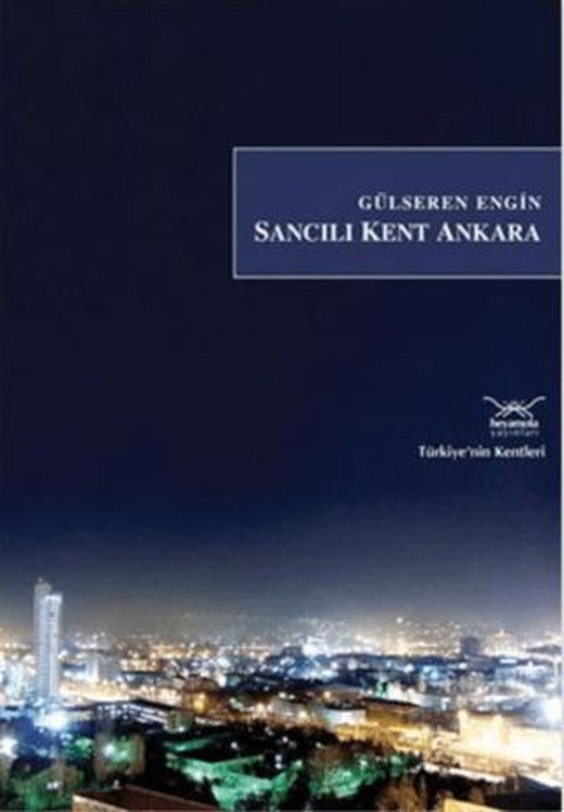 Sancılı Kent Ankara | Heyamola Yayınları (Ciltsiz)